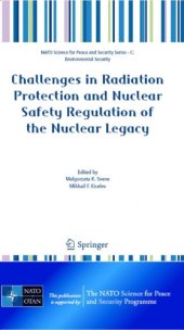 book Challenges in Radiation Protection and Nuclear Safety Regulation of the Nuclear Legacy (NATO Science for Peace and Security Series C: Environmental Security)
