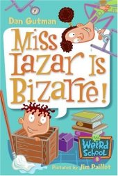 book My Weird School #9: Miss Lazar Is Bizarre!