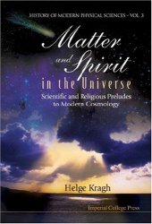 book Matter And Spirit In The Universe: Scientific And Religious Preludes To Modern Cosmology (History of Modern Physical Sciences)