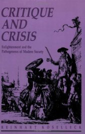 book Critique and Crisis: Enlightenment and the Pathogenesis of Modern Society (Studies in Contemporary German Social Thought)