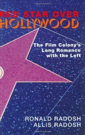 book Red Star Over Hollywood: The Film Colony's Long Romance with the Left