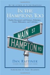 book In the Hamptons Too: Further Encounters With Farmers, Fishermen, Artists, Billionaires, and Celebrities