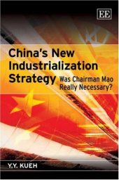 book China's New Industrialization Strategy: Was Chairman Mao Really Necessary?