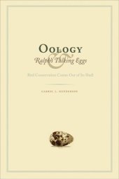 book Oology and Ralph's Talking Eggs: Bird Conservation Comes Out of Its Shell (Mildred Wyatt-Wold Series in Ornithology)