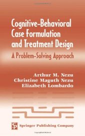 book Cognitive-Behavioral Case Formulation and Treatment Design: A Problem-Solving Approach