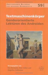 book Textmaschinenkorper: Genderorientierte Lekturen des Androiden (Amsterdamer Beitrage zur neueren Germanistik 59)