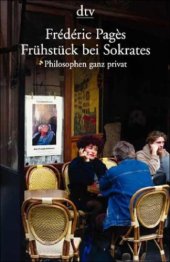 book Fruhstuck bei Sokrates. Philosophen ganz privat