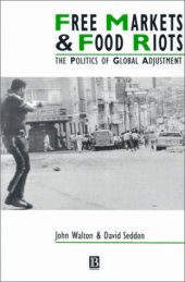 book Free Markets and Food Riots: The Politics of Global Adjustment (Studies in Urban and Social Change)