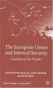 book The European Union and Internal Security: Guardian of the People?