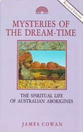 book Mysteries of the Dream-Time: The Spiritual Life of Australian Aborigines