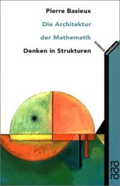 book Die Architektur der Mathematik. Denken in Strukturen.