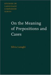 book On the Meaning of Prepositions and Cases: The Expression of Semantic Roles in Ancient Greek