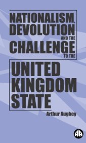 book Nationalism, Devolution and the Challenge to the United Kingdom State