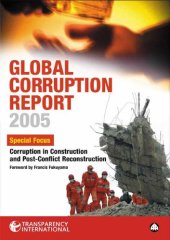 book Global Corruption Report 2005 : Special Focus: Corruption in Construction and Post-conflict Reconstruction (Global Corruption Report (Paperback))