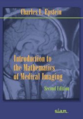 book Introduction to the Mathematics of Medical Imaging, Second Edition