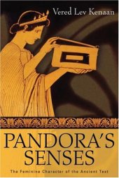 book Pandora's Senses: The Feminine Character of the Ancient Text