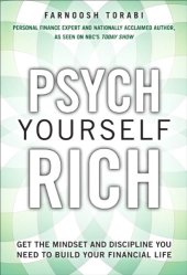 book Psych Yourself Rich: Get the Mindset and Discipline You Need to Build Your Financial Life