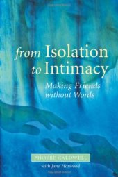 book From Isolation to Intimacy: Making Friends Without Words