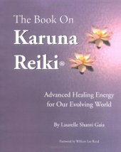 book The Book on Karuna Reiki: Advanced Healing Energy for Our Evolving World