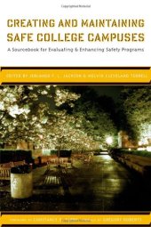 book Creating and Maintaining Safe College Campuses: A Sourcebook for Enhancing and Evaluating Safety Programs