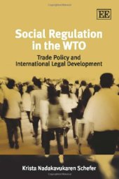 book Social Regulation in the WTO: Trade Policy and International Legal Development