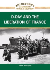 book D-Day and the Liberation of France (Milestones in Modern World History)