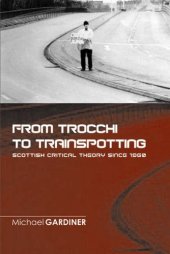 book From Trocchi to Trainspotting - Scottish Critical Theory Since 1960