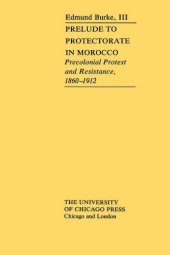 book Prelude to Protectorate in Morocco: Pre-Colonial Protest and Resistance, 1860-1912 (Studies in Imperialism)