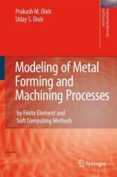 book Modeling of Metal Forming and Machining Processes: by Finite Element and Soft Computing Methods