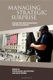 book Managing Strategic Surprise: Lessons from Risk Management and Risk Assessment