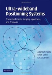 book Ultra-wideband Positioning Systems: Theoretical Limits, Ranging Algorithms, and Protocols