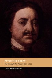 book Peter the Great: The Struggle for Power, 1671-1725 (New Studies in European History)