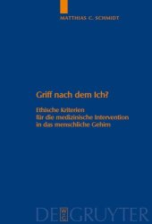 book Griff Nach Dem Ich?: Ethische Kriterien für die mediziniche Intervention in das menschliche Gehirn