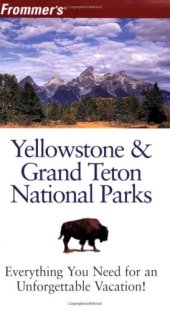 book Frommer's Yellowstone & Grand Teton National Parks (2006) (Park Guides)