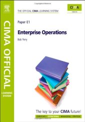 book E1: Enterprise Operations: Managerial Level (Cima Official Learning System)