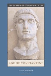 book The Cambridge Companion to the Age of Constantine (Cambridge Companions to the Ancient World)