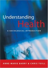 book Understanding Health: A Sociological Introduction