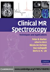 book Clinical MR Spectroscopy: Techniques and Applications