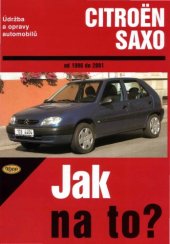 book Udrzba a opravy automobilu Citroen Saxo od 1996 do 2001 : zazehove motory ... : vznetove motory ...