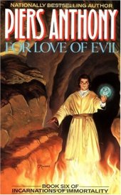 book For Love of Evil: Book Six of Incarnations of Immortality