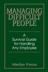 book Managing Difficult People: A Survival Guide For Handling Any Employee