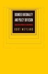 book Bounded Rationality and Policy Diffusion: Social Sector Reform in Latin America