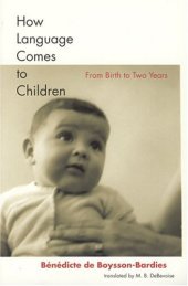 book How Language Comes to Children: From Birth to Two Years