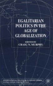 book Egalitarian Politics in the Age of Globalization (International Political Economy)