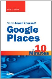 book Sams Teach Yourself Google Places in 10 Minutes (Sams Teach Yourself -- Minutes)