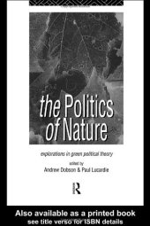 book The Politics of Nature: Explorations in Green Political Theory