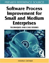 book Software Process Improvement for Small and Medium Enterprises: Techniques and Case Studies (Premier Reference Source)