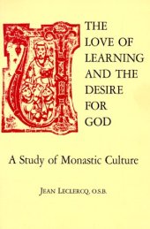 book The Love of Learning and The Desire for God: A Study of Monastic Culture