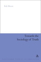 book Towards the Sociology of Truth (Continuum Studies in Education)