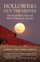 book Hollowing Out the Middle: The Rural Brain Drain and What It Means for America